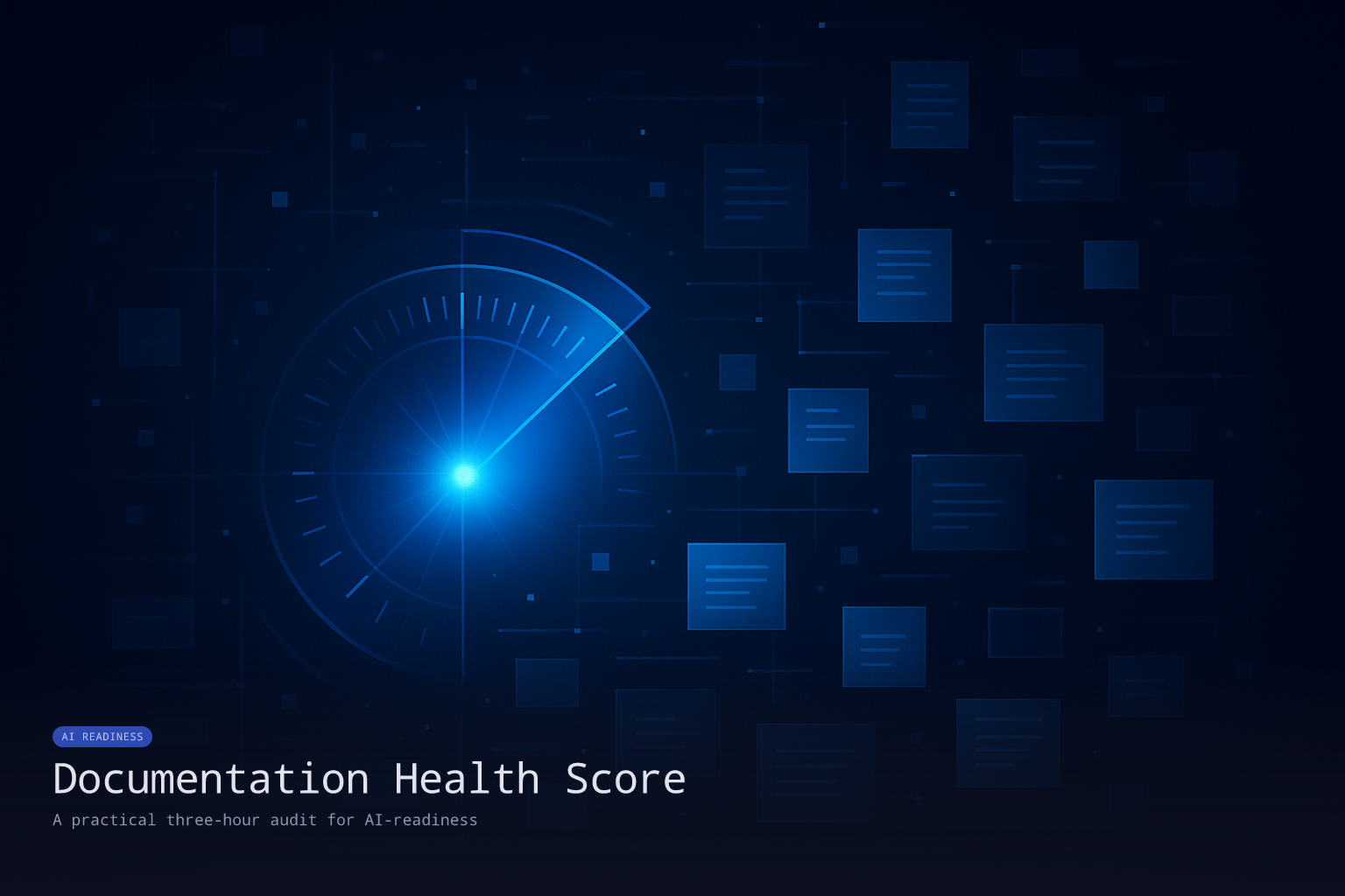 Documentation Health Score: A Practical Audit for AI-Readiness