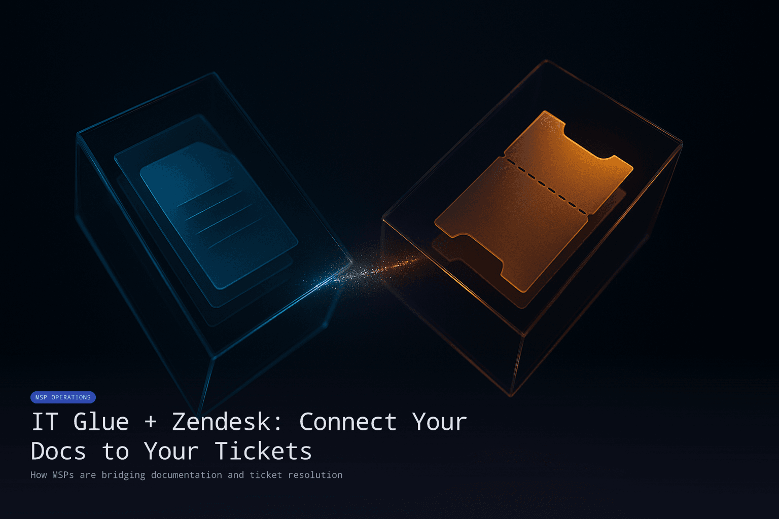 IT Glue + Zendesk: How to Connect Your Documentation to Your Tickets